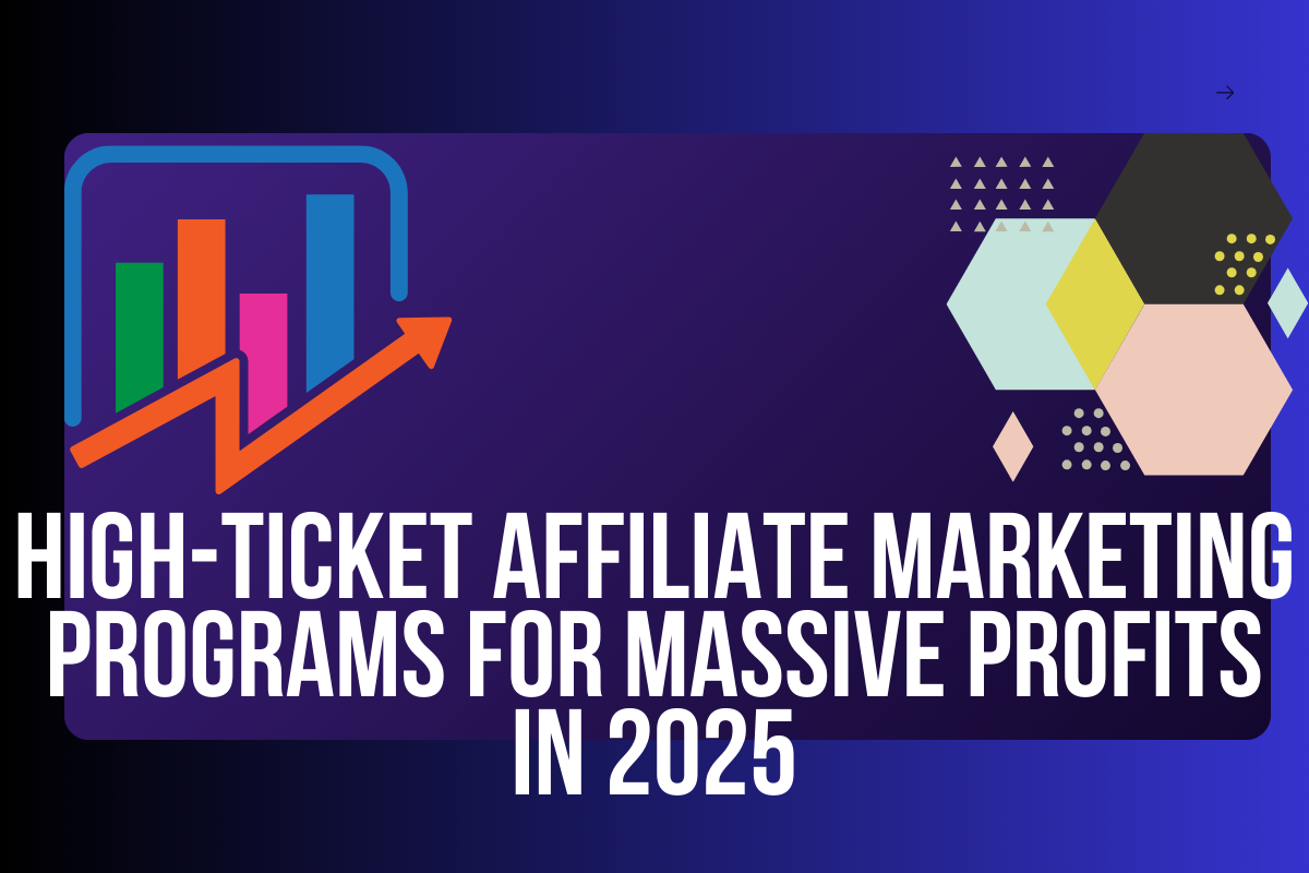 Read more about the article Top 15 High-Ticket Affiliate Programs for Massive Profits in 2025